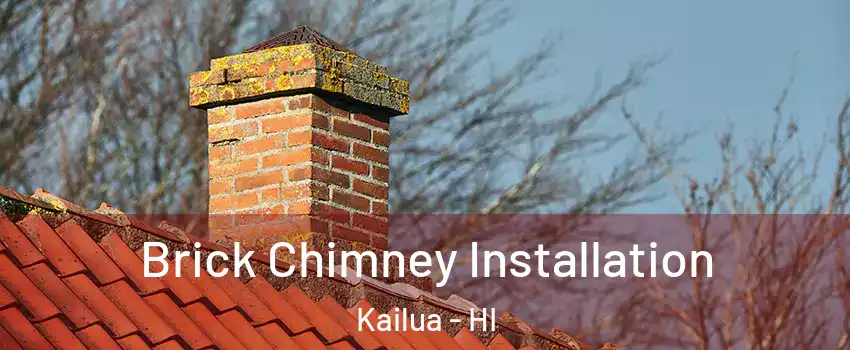 Brick Chimney Installation Kailua - HI