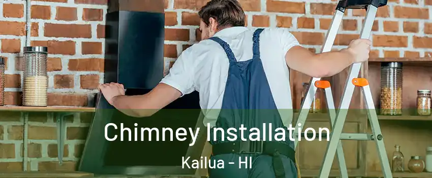  Chimney Installation Kailua - HI