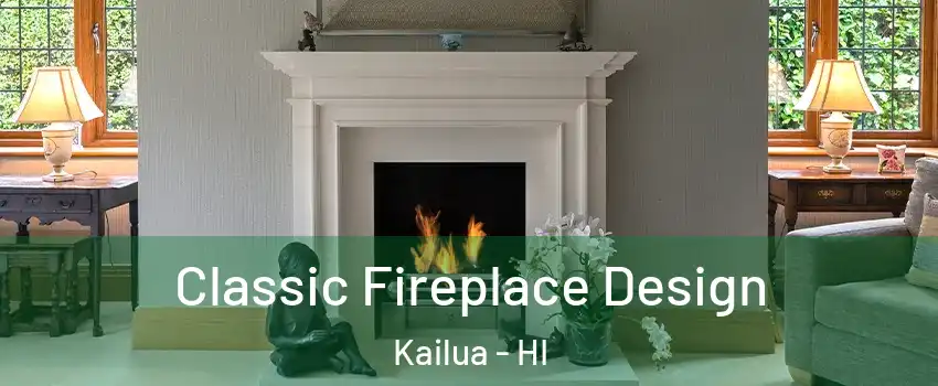  Classic Fireplace Design Kailua - HI