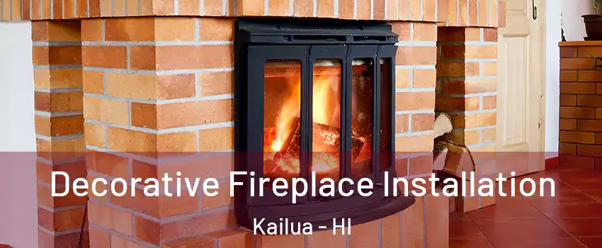  Decorative Fireplace Installation Kailua - HI