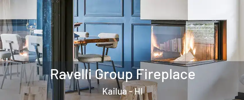  Ravelli Group Fireplace Kailua - HI