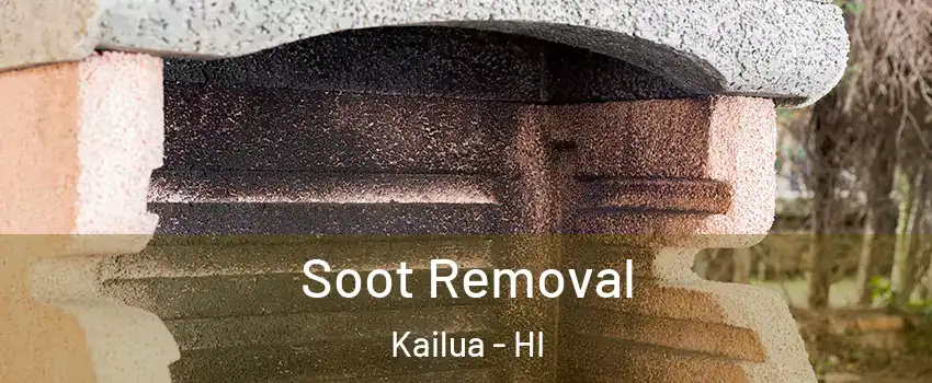  Soot Removal Kailua - HI